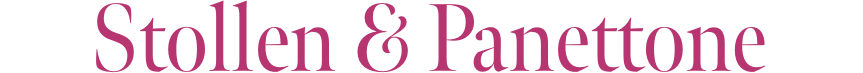 Stollen & Panettone