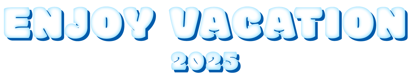 ENJOY VACATION 2025