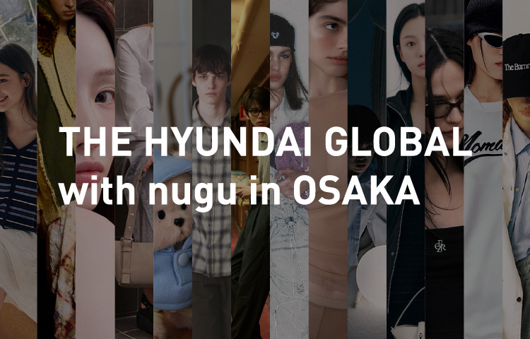 THE HYUNDAI GLOBAL with nugu in OSAKA