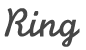 Ring