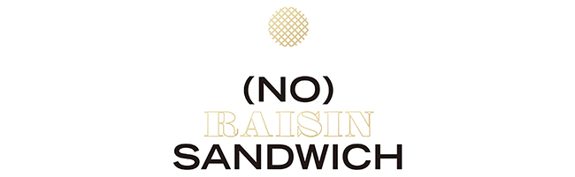 (NO) RAISIN SANDWICH
