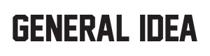 GENERAL IDEA
